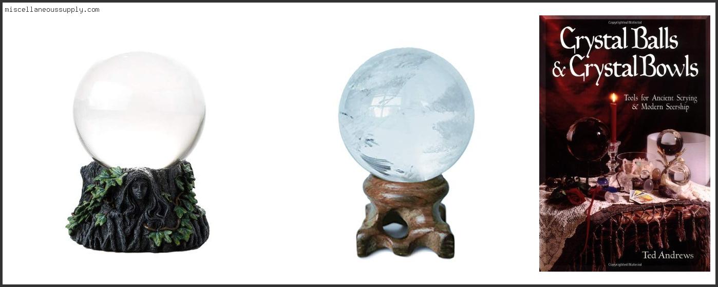 Best Crystal Ball For Scrying